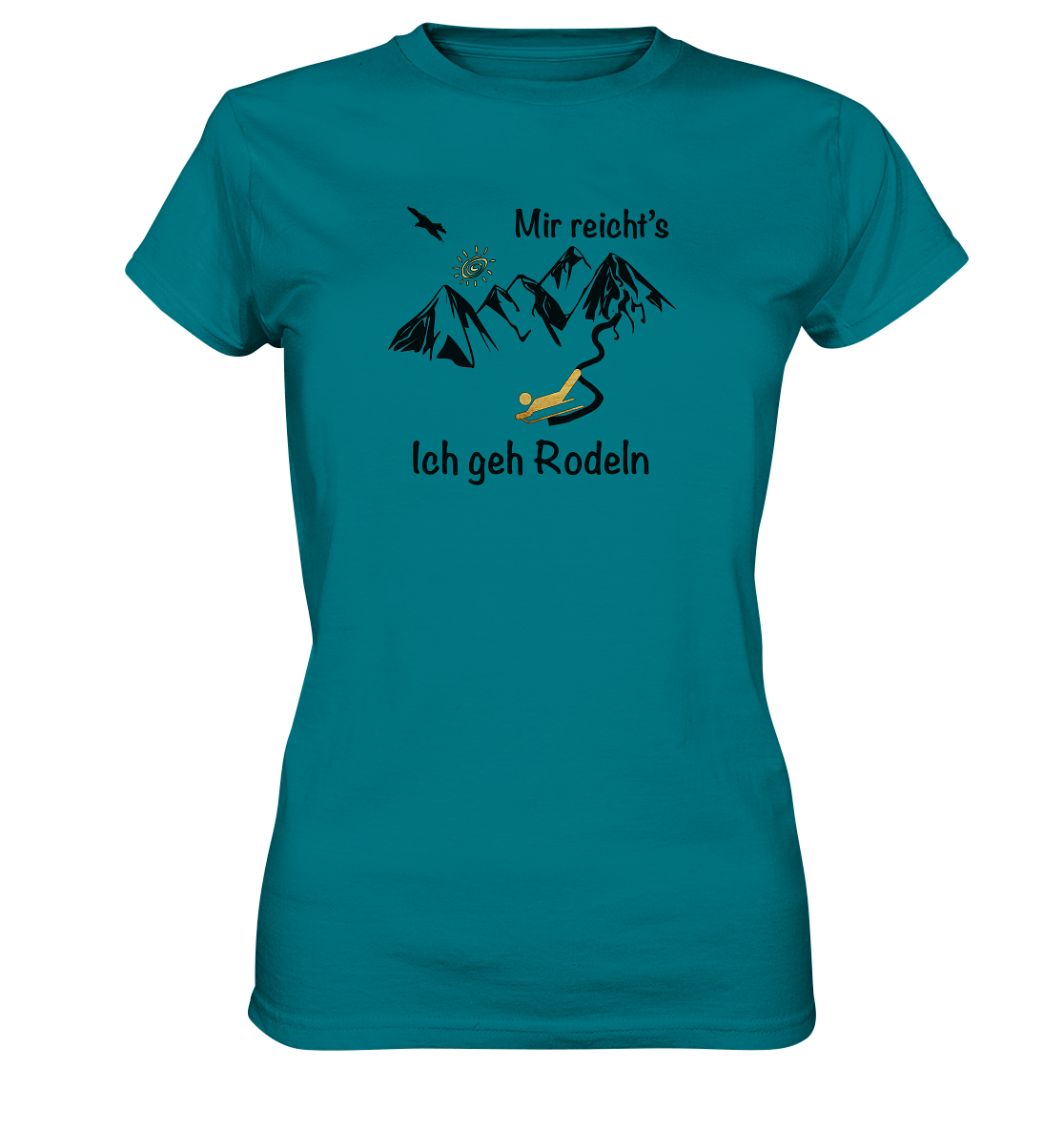 DekoAlm24 - Mir reicht's - ich geh Rodeln - Ladies Premium Shirt