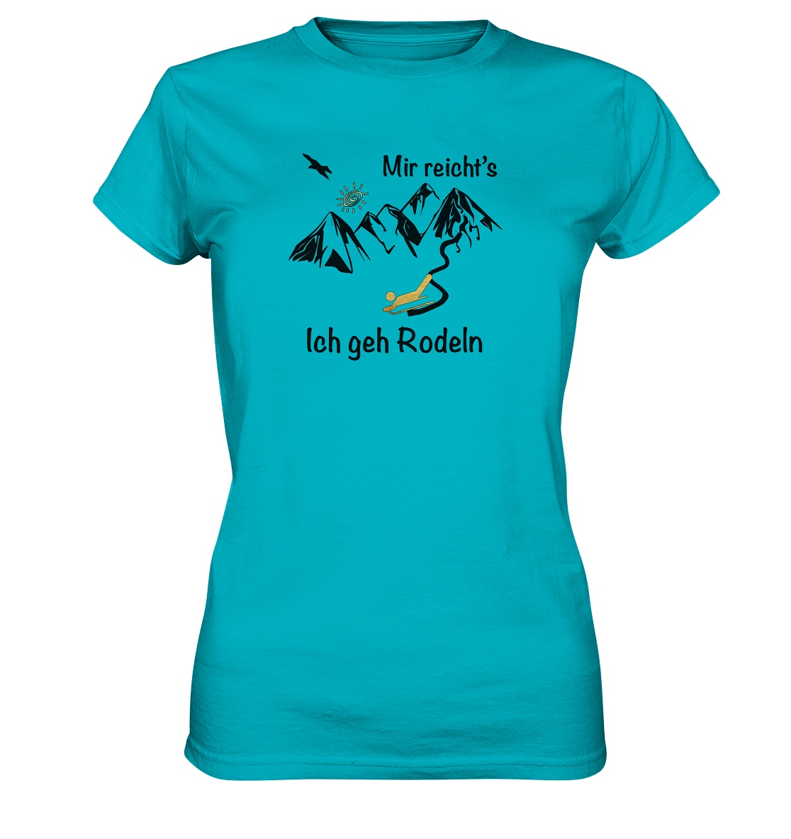 DekoAlm24 - Mir reicht's - ich geh Rodeln - Ladies Premium Shirt