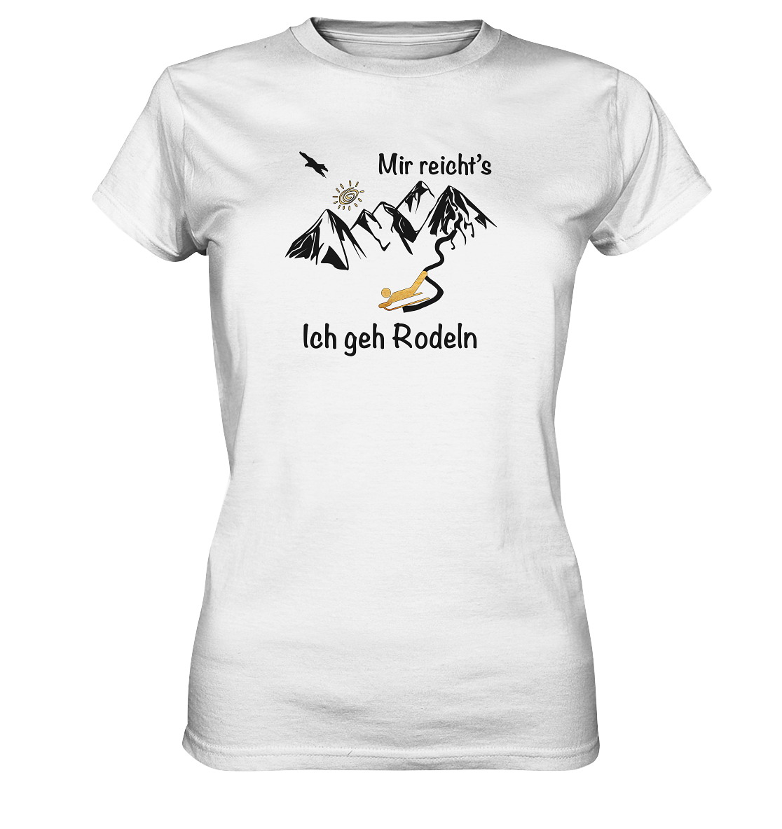 DekoAlm24 - Mir reicht's - ich geh Rodeln - Ladies Premium Shirt