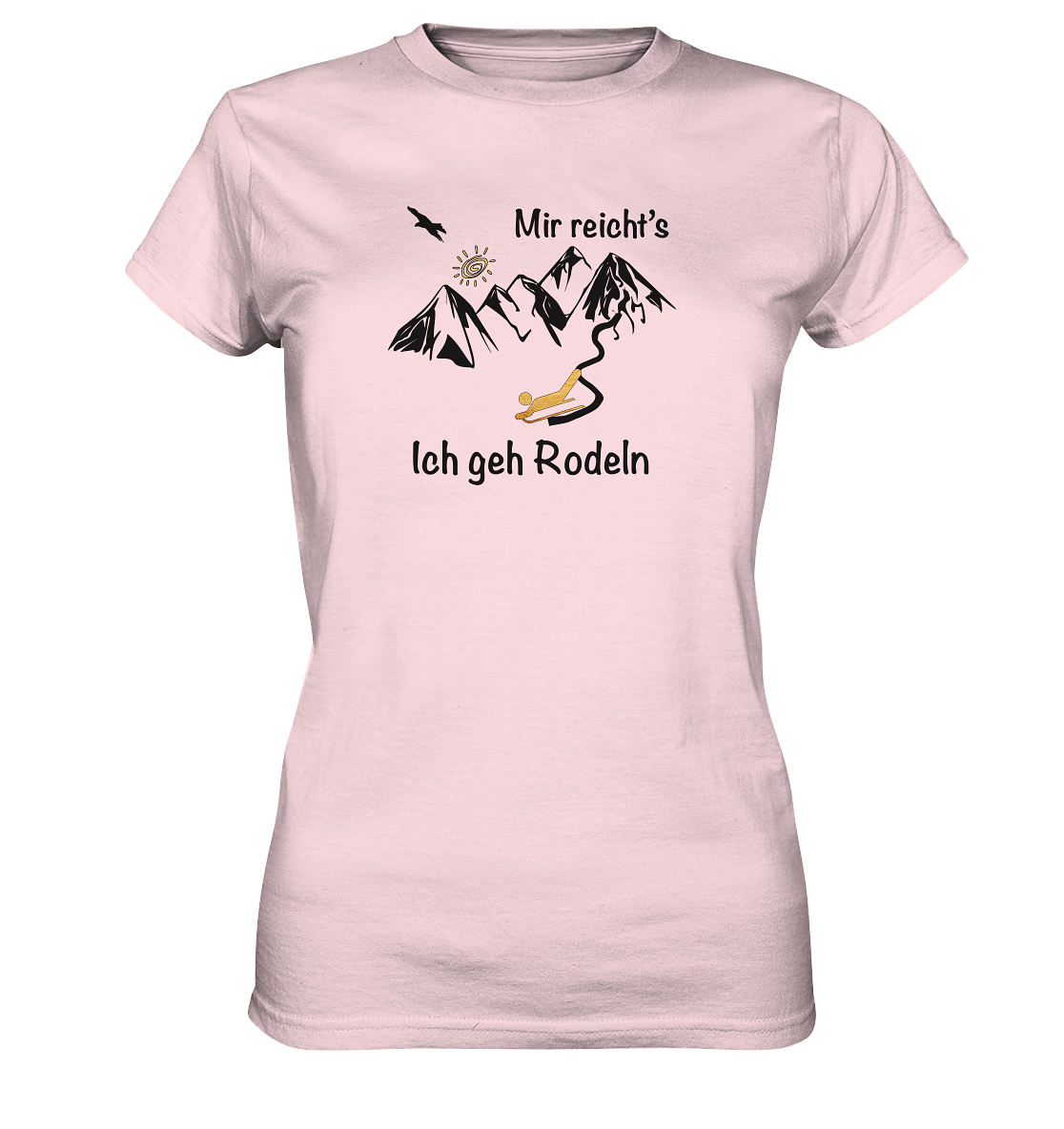 DekoAlm24 - Mir reicht's - ich geh Rodeln - Ladies Premium Shirt