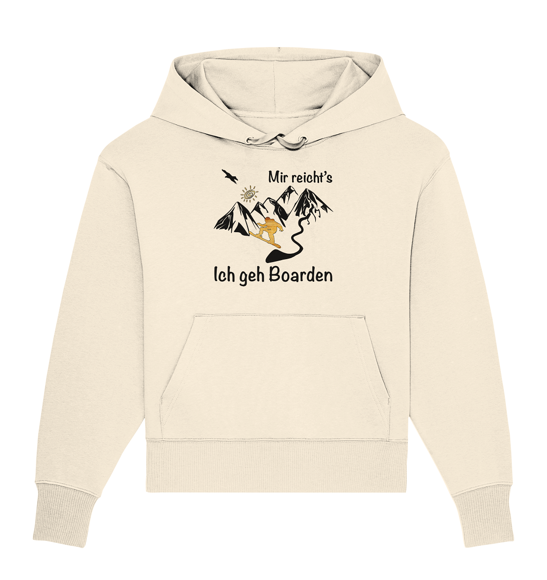 DekoAlm24 - Mir reicht's - Ich geh Boarden - Organic Oversize Hoodie