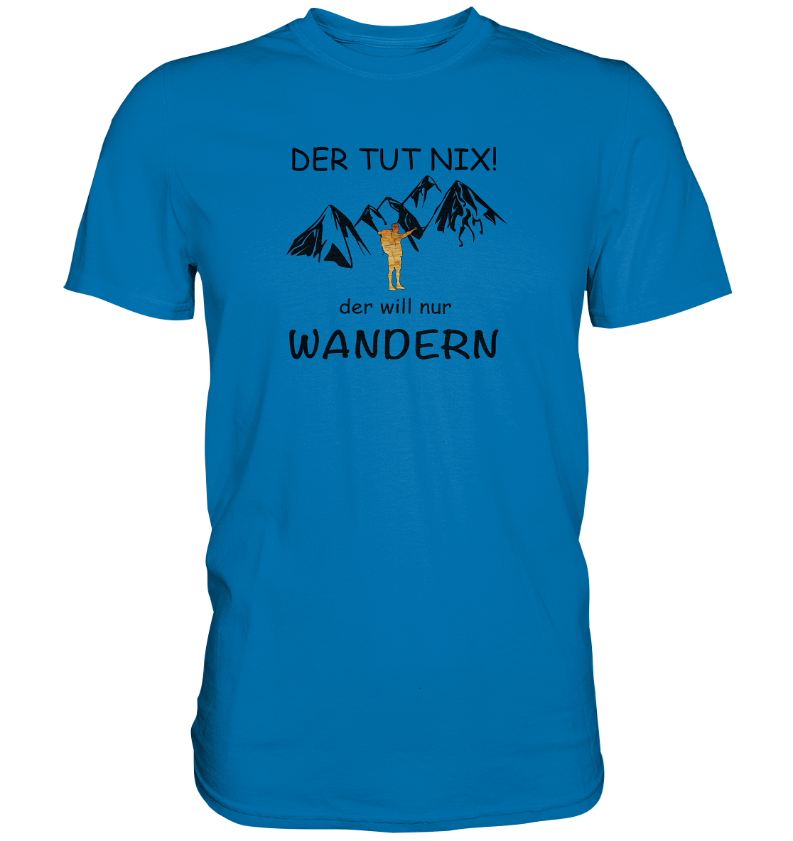 DekoAlm24 - Der tut nix - der will nur wandern - Premium Shirt