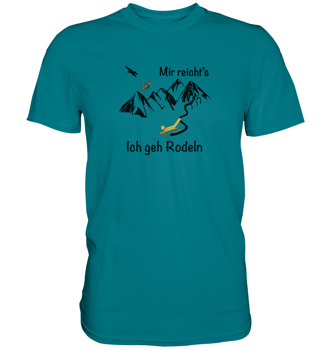 DekoAlm24 - Mir reicht's - ich geh Rodeln - Premium Shirt