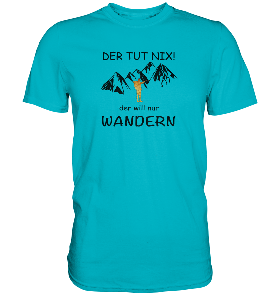 DekoAlm24 - Der tut nix - der will nur wandern - Premium Shirt