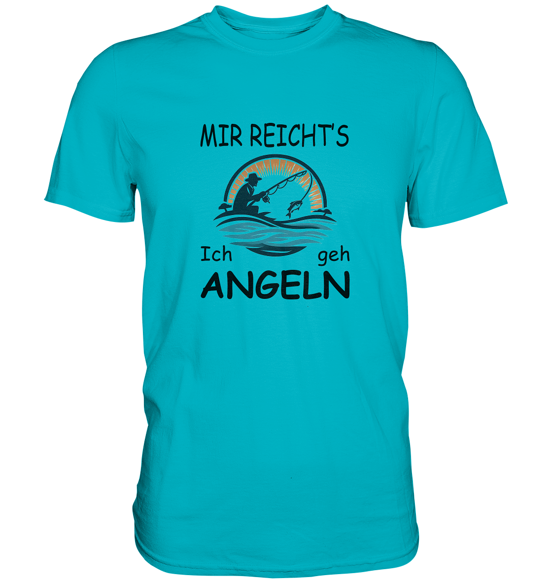 Mir reicht's - Ich geh Angeln - Premium Shirt