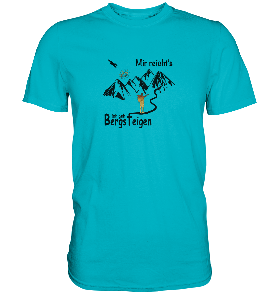 DekoAlm24 - Mir reicht's - Ich geh Bergsteigen - Premium Shirt