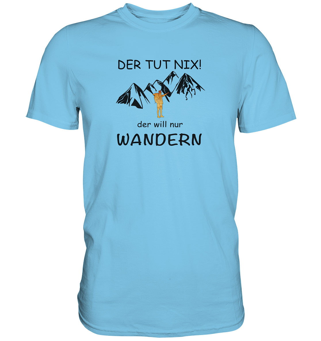 DekoAlm24 - Der tut nix - der will nur wandern - Premium Shirt