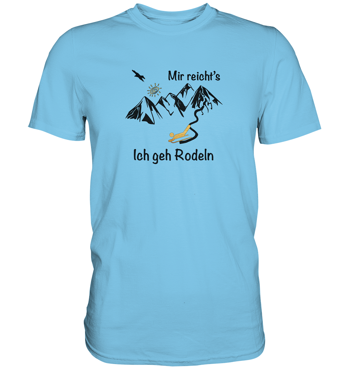 DekoAlm24 - Mir reicht's - ich geh Rodeln - Premium Shirt