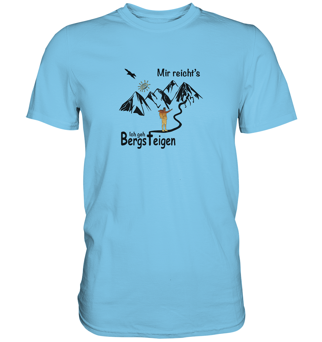 DekoAlm24 - Mir reicht's - Ich geh Bergsteigen - Premium Shirt