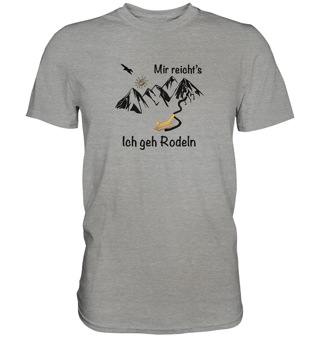 DekoAlm24 - Mir reicht's - ich geh Rodeln - Premium Shirt