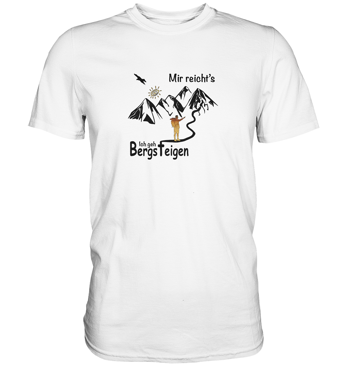 DekoAlm24 - Mir reicht's - Ich geh Bergsteigen - Premium Shirt