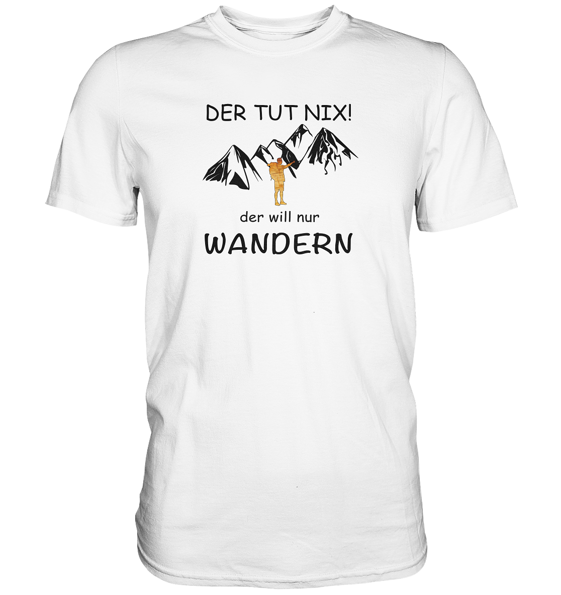 DekoAlm24 - Der tut nix - der will nur wandern - Premium Shirt