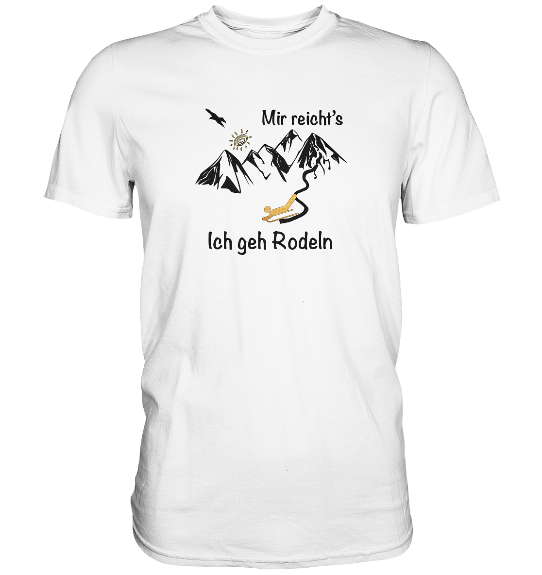 DekoAlm24 - Mir reicht's - ich geh Rodeln - Premium Shirt