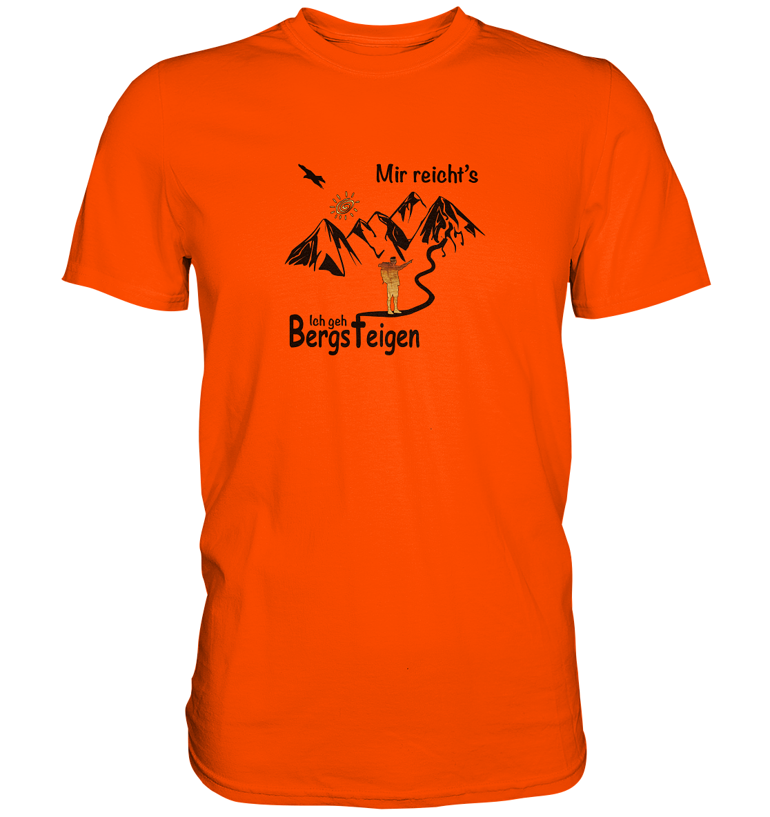 DekoAlm24 - Mir reicht's - Ich geh Bergsteigen - Premium Shirt