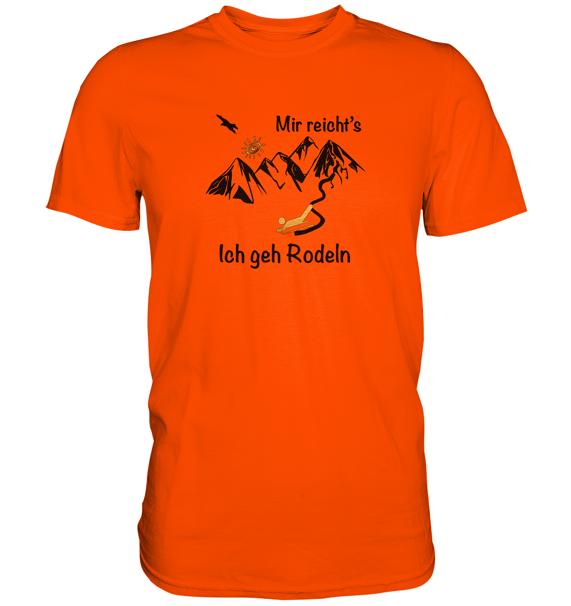 DekoAlm24 - Mir reicht's - ich geh Rodeln - Premium Shirt