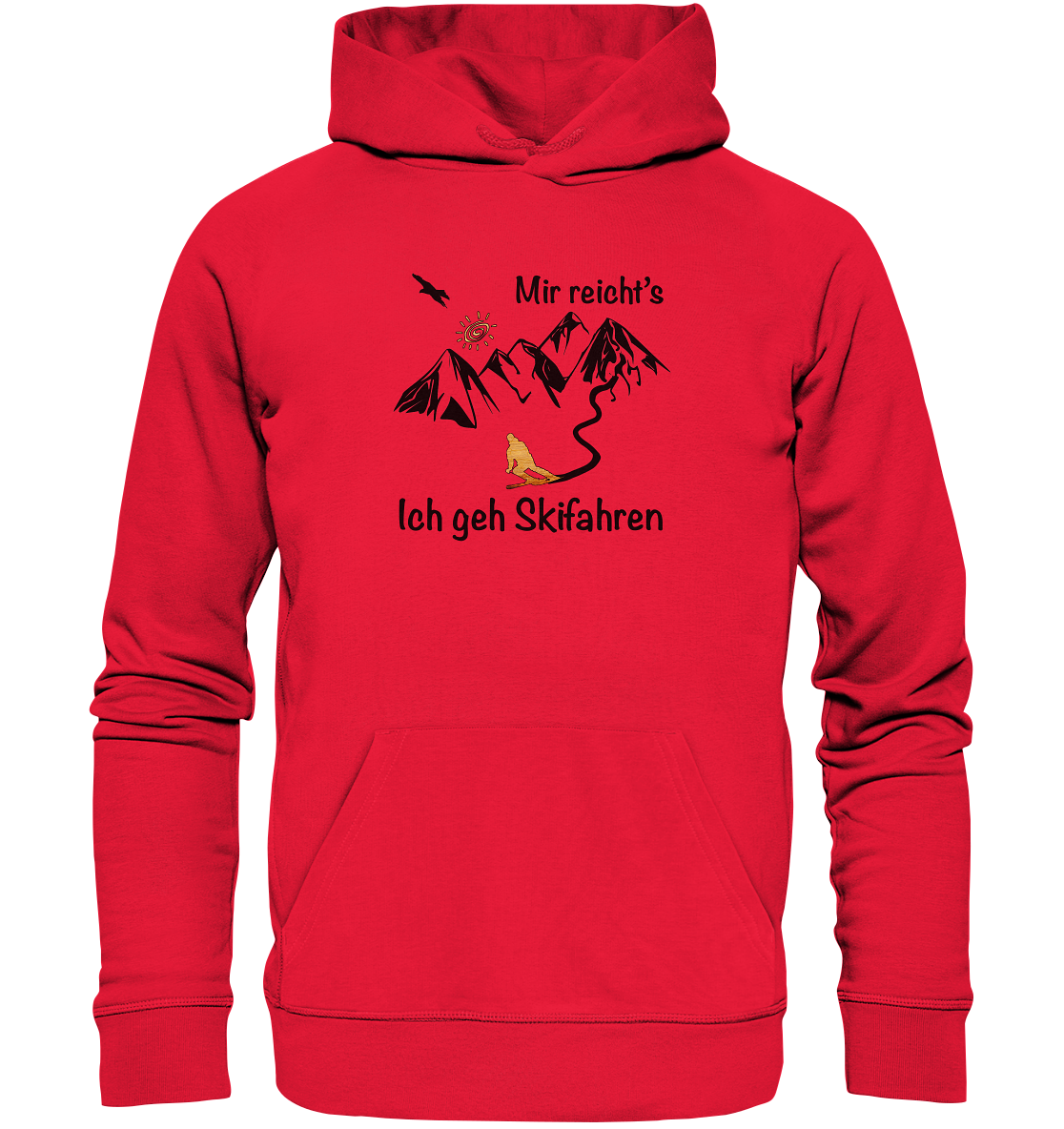 Mir reicht's - Ich geh Skifahren - Premium Unisex Hoodie