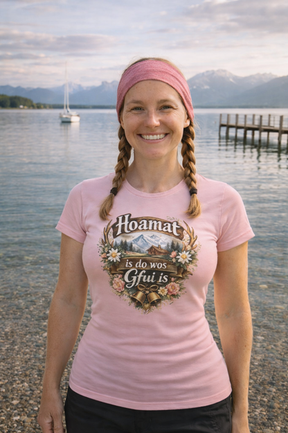 Hoamat is do wos Gfui is - Ladies Premium Shirt