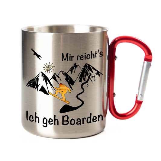 DekoAlm24 Tasse - Mir reicht´s - ich geh Boarden - Edelstahl mit Karabiner