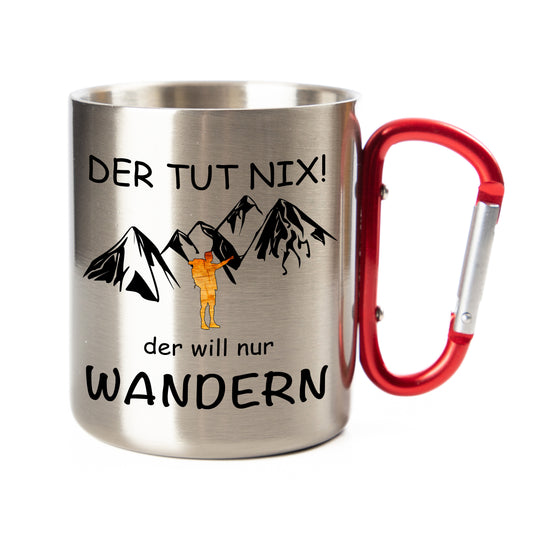 DekoAlm24 Tasse - Der tut nix! der will nur wandern - Edelstahl mit Karabiner