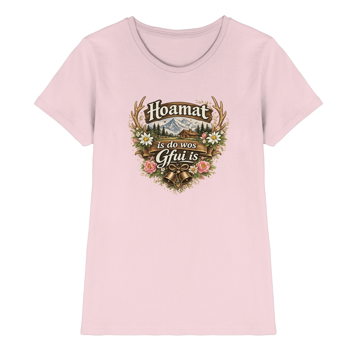 Hoamat is do wos Gfui is - Ladies Premium Shirt
