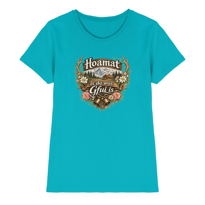 Hoamat is do wos Gfui is - Ladies Premium Shirt