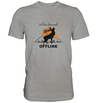 Ich bin dann mal OFFLINE - Premium Shirt