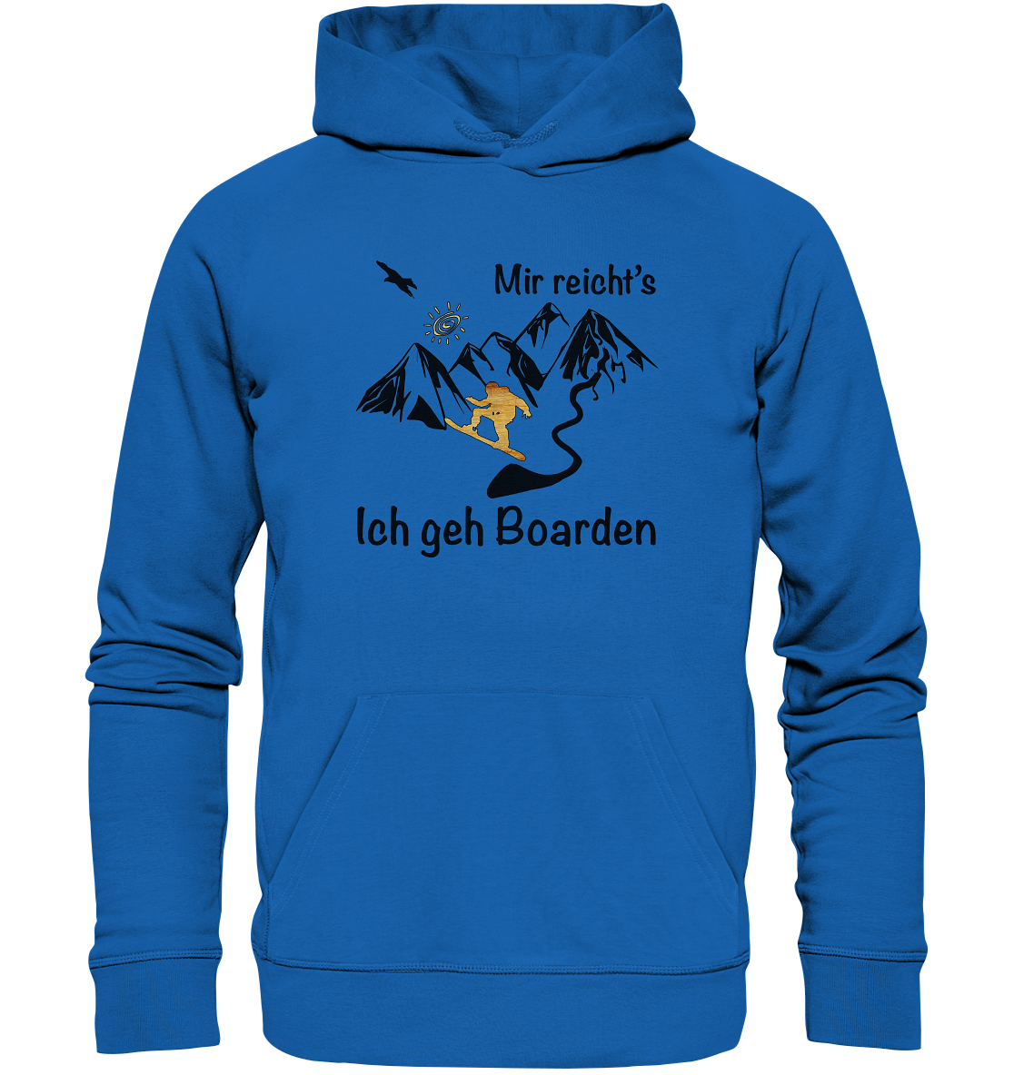 DekoAlm24 - Mir reicht's - Ich geh Boarden - Premium Unisex Hoodie