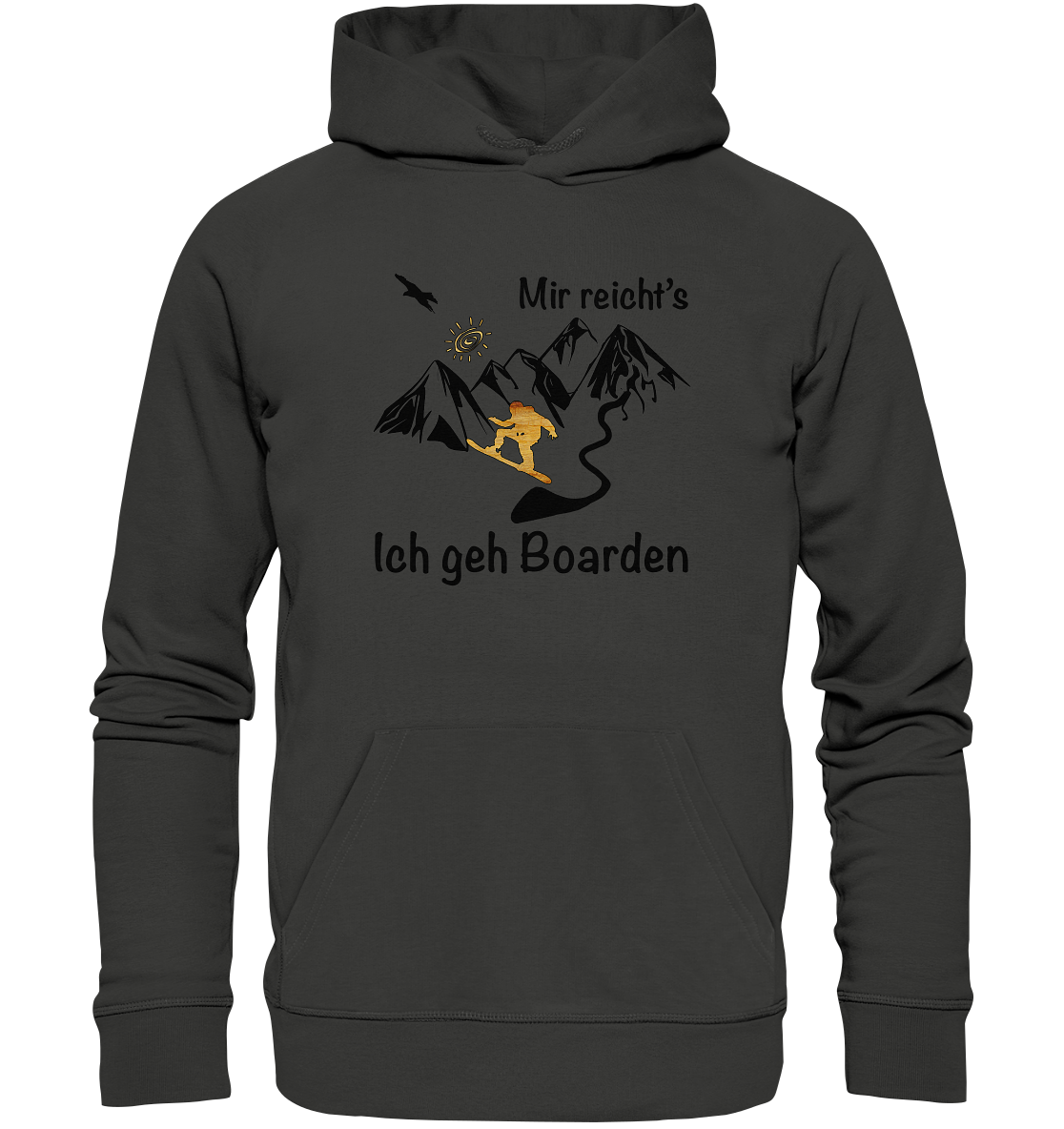 DekoAlm24 - Mir reicht's - Ich geh Boarden - Premium Unisex Hoodie