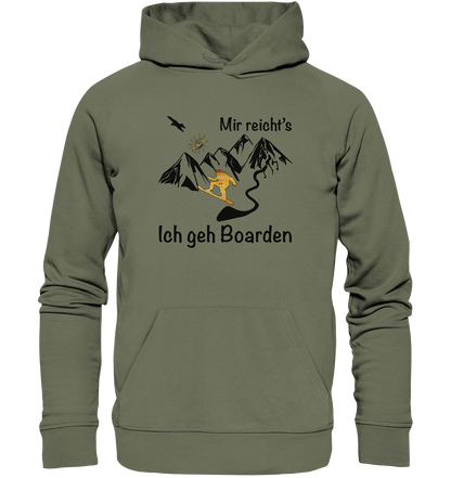 DekoAlm24 - Mir reicht's - Ich geh Boarden - Premium Unisex Hoodie