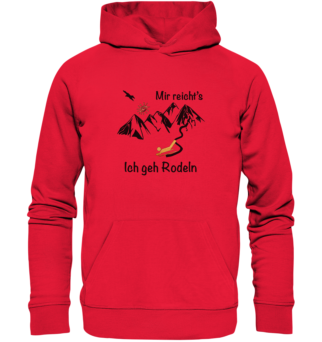 DekoAlm24 - Mir reicht's - ich geh Rodeln - Premium Unisex Hoodie