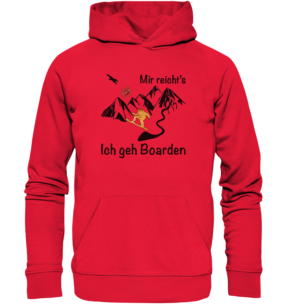 DekoAlm24 - Mir reicht's - Ich geh Boarden - Premium Unisex Hoodie