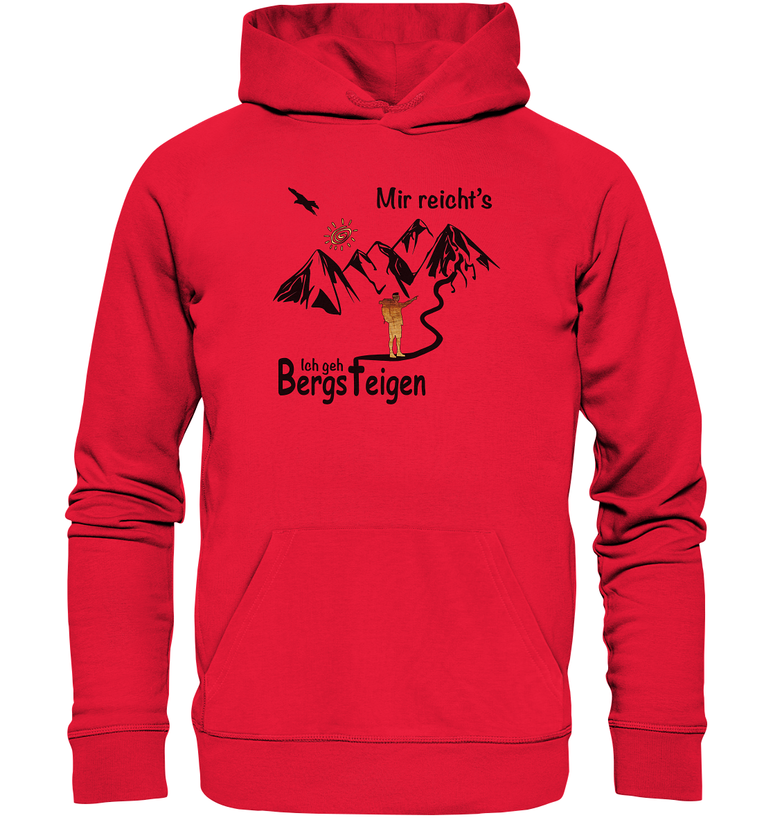 DekoAlm24 - Mir reicht's - Ich geh Bergsteigen - Premium Unisex Hoodie