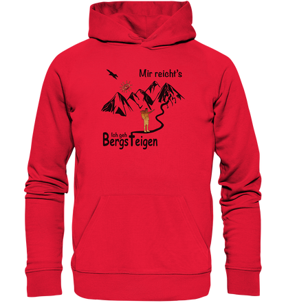 DekoAlm24 - Mir reicht's - Ich geh Bergsteigen - Premium Unisex Hoodie