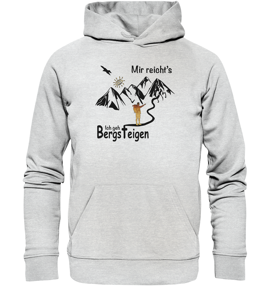 DekoAlm24 - Mir reicht's - Ich geh Bergsteigen - Premium Unisex Hoodie