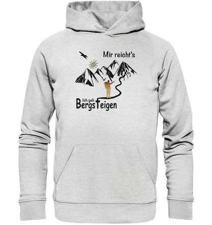 DekoAlm24 - Mir reicht's - Ich geh Bergsteigen - Premium Unisex Hoodie