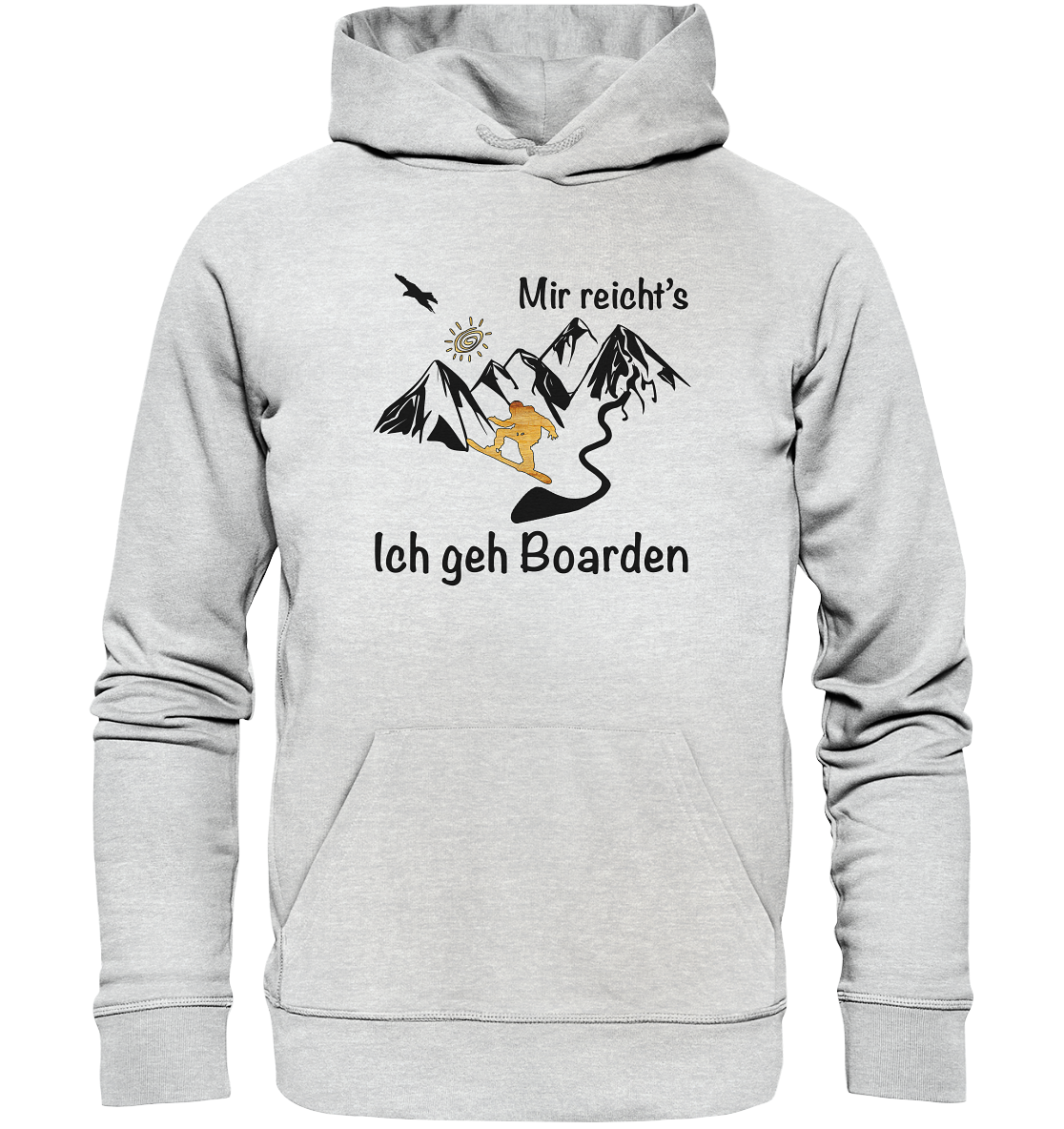 DekoAlm24 - Mir reicht's - Ich geh Boarden - Premium Unisex Hoodie