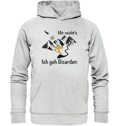 DekoAlm24 - Mir reicht's - Ich geh Boarden - Premium Unisex Hoodie